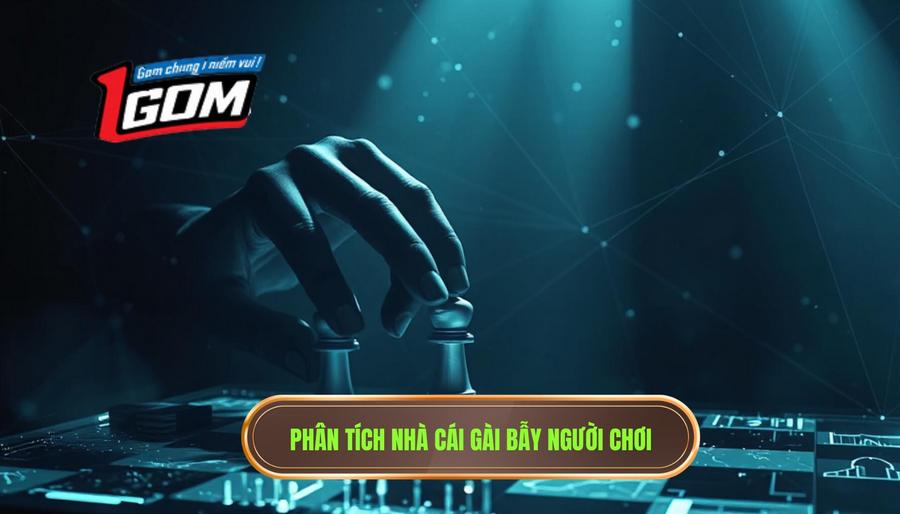 3. Phân tích đa chiều: Nhà cái có đang "gài bẫy" người chơi?